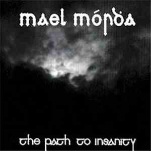 Mael Mórdha - The Path To Insanity
