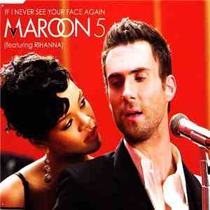 Maroon 5 featuring Rihanna - If I Never See Your Face Again