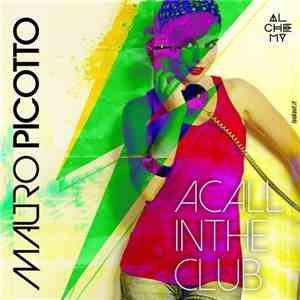 Mauro Picotto - A Call In The Club