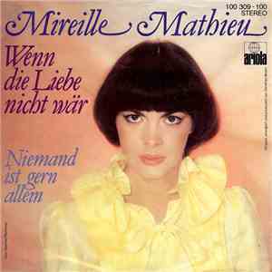 Mireille Mathieu - Wenn Die Liebe Nicht Wär