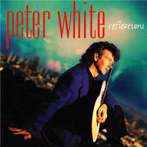 Peter White - Reflections