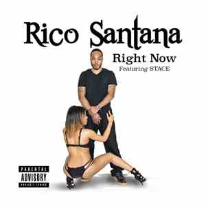 Rico Santana, STACE - Right Now