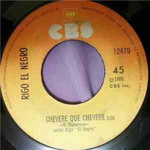 Rigo El Negro - Chevere Que Chevere / Por Irte A Bailar