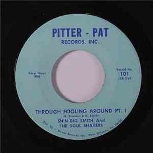 Shin-Dig Smith And The Soul Shakers - Through Fooling Around Pt. I / Pt. II