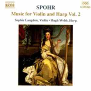 Spohr - Sophie Langdon • Hugh Webb - Music For Violin And Harp Vol. 2