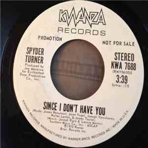 Spyder Turner - Since I Don't Have You