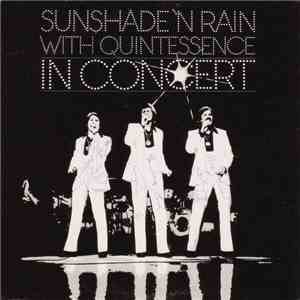 Sunshade 'N Rain With Quintessence - In Concert