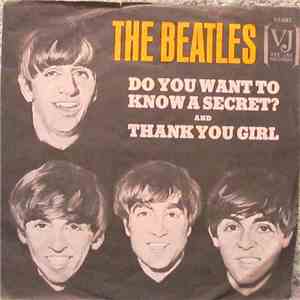 The Beatles - Do You Want To Know A Secret / Thank You Girl