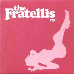 The Fratellis - The Fratellis EP