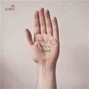The Jezabels - Disco Biscuit Love