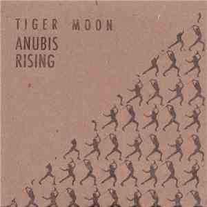 Tiger Moon  - Anubis Rising