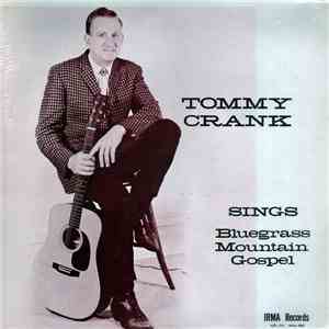 Tommy Crank - Sings Bluegrass Mountain Gospel