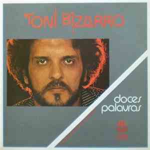 Toni Bizarro - Doces Palavras / Apenas Uma Vez
