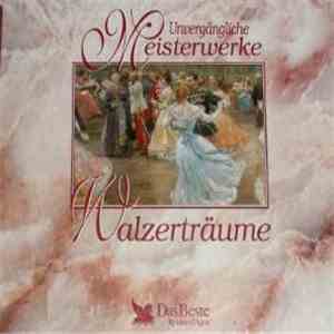 Unknown Artist - Walzerträume - Unvergängliche Meisterwerke