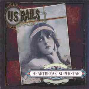 US Rails - Heartbreak Superstar