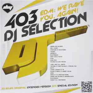 Various - DJ Selection 403: EDM We Rave You, Again!