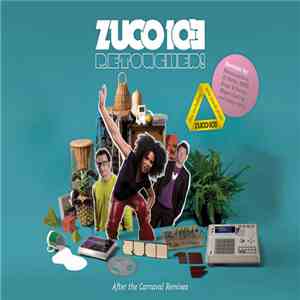 Zuco 103 - Retouched! After The Carnaval Remixes