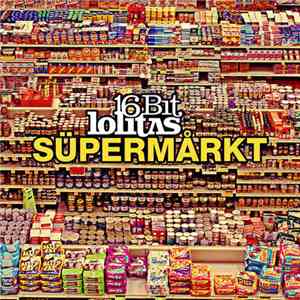 16 Bit Lolitas - Süpermårkt