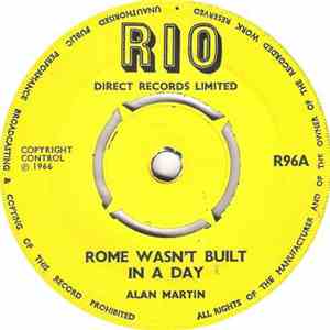 Alan Martin  - Rome Wasn't Built In A Day / I'm Hurt