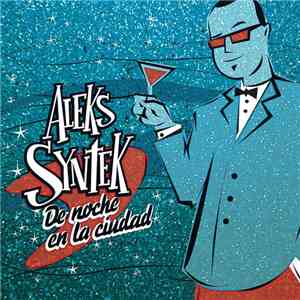 Aleks Syntek - De Noche En La Ciudad