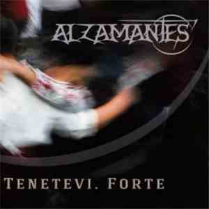 Alzamantes - Tenetevi, Forte