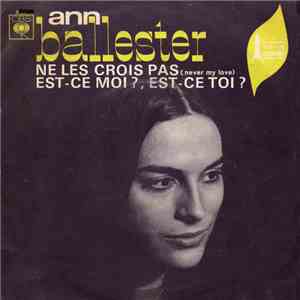Ann Ballester - Ne Les Crois Pas (Never My Love) / Est-ce Moi?, Est-ce Toi?