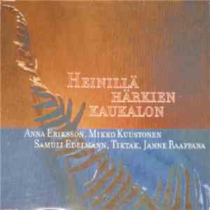 Anna Eriksson, Mikko Kuustonen, Samuli Edelmann, Tiktak, Janne Raappana - Heinillä Härkien Kaukalon