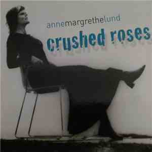 Anne Margrethe Lund - Crushed Roses