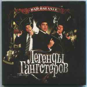Bad Balance - Легенды Гангстеров