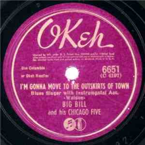 Big Bill And His Chicago Five - I'm Gonna Move To The Outskirts Of Town / Hard Hearted Woman