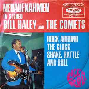 Bill Haley And The Comets - Rock Around The Clock / Shake, Rattle And Roll