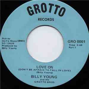 Billy Young  And The Grotto Bros. - Love On (Don't Be Afraid To Fall In Love)