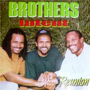 Brothers Intent - Reunion