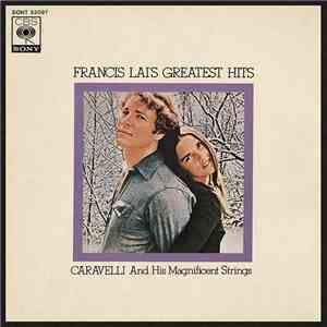 Caravelli And His Magnificent Strings = カラベリときらめくストリングス - Francis Lai's Greatest Hits = フランシス・レイのすべて