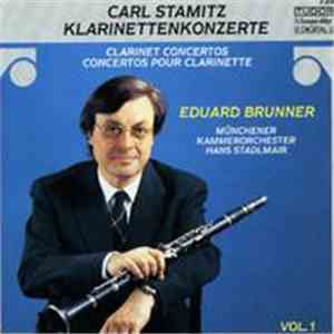 Carl Stamitz, Eduard Brunner, Münchener Kammerorchester, Hans Stadlmair - Klarinettenkonzerte Vol. 1