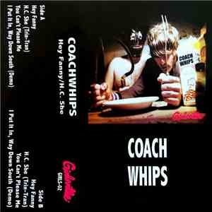 Coachwhips - Hey Fanny​/​H​.​C. She