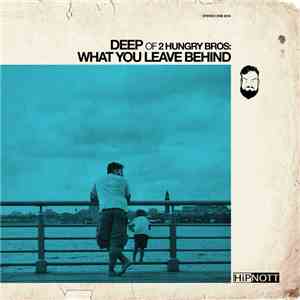 Deep - What You Leave Behind