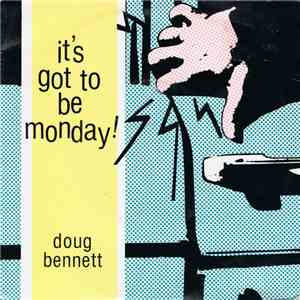 Doug Bennett  - It's Got To Be Monday