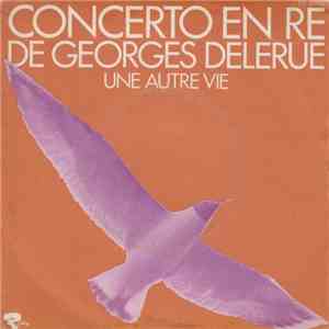 Georges Delerue - Concerto En Re
