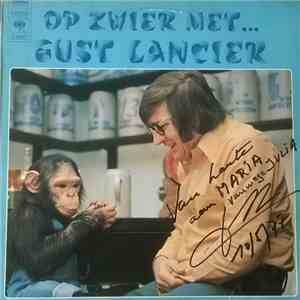 Gust Lancier - Op Zwier Met... Gust Lancier