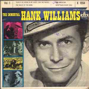 Hank Williams - The Immortal Hank Williams Vol. 1