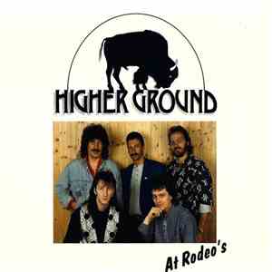 Higher Ground  - At Rodeo's