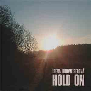 Irena Budweiserová - Hold On