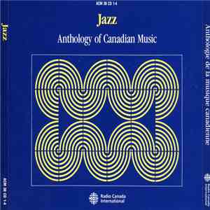 Jazz - Jazz - Anthologie De La Musique Canadienne - Anthology Of Canadian Music