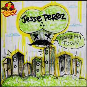 Jesse Perez - Miami's My Town