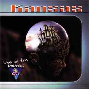 Kansas  - Live On The King Biscuit Flower Hour