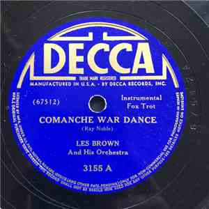 Les Brown And His Orchestra - Comanche War Dance / A Mellow Bit Of Rhythm