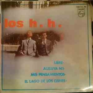 Los H.H. - Libre / Aleluya Nº1 / Mis Pensamientos / El Lago De Los Cisnes