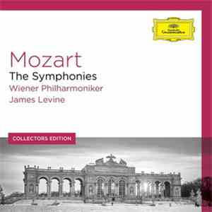 Mozart, Wiener Philharmoniker, James Levine - The Symphonies