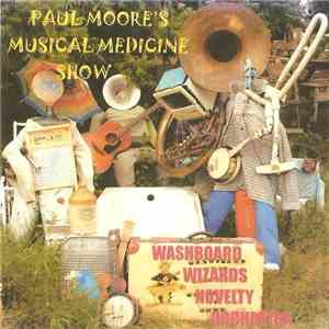 Paul Moore's Musical Medicine Show - Washboard Wizards Novelty Orchestra